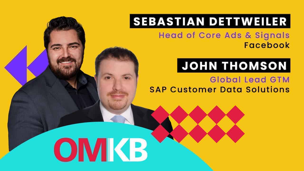 Sebastian Dettweiler, Facebook | John Thomson, SAP | Personalisierung in einer Privacy-First World