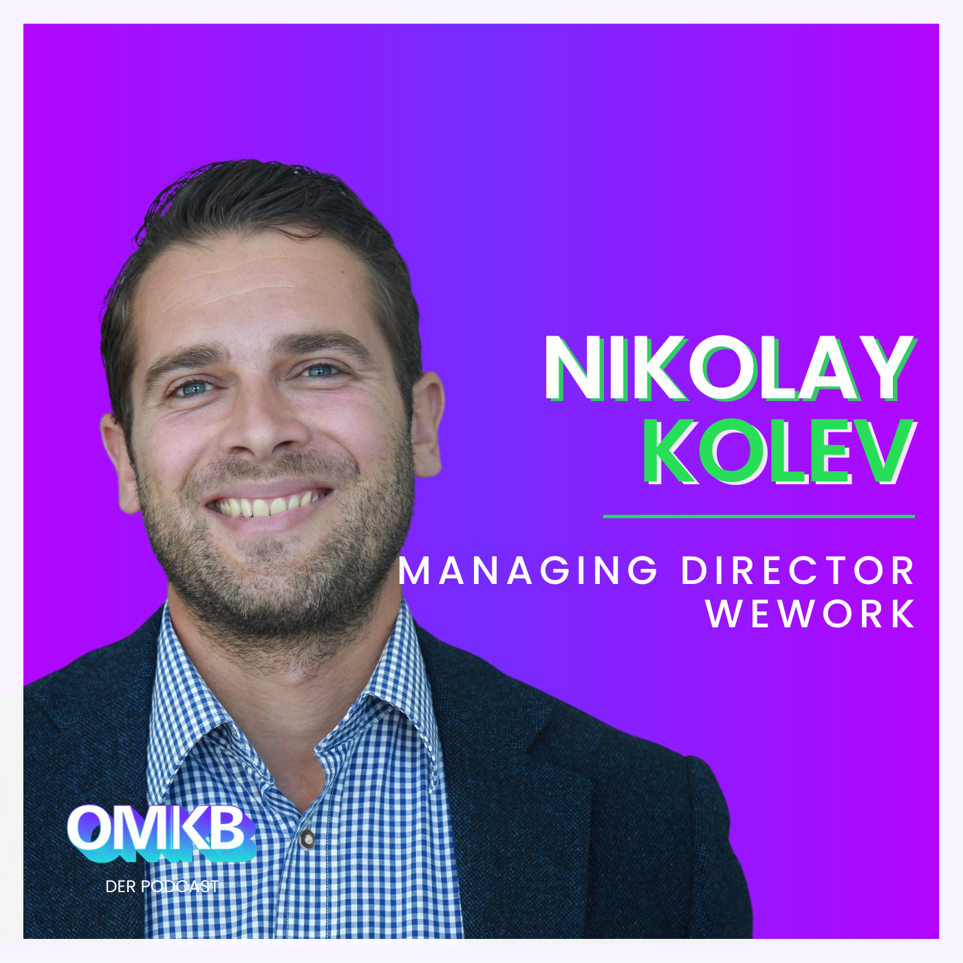 Cover von OMKI #12 mit Nikolay Kolev – Managing Director Northern & Central Europe, WeWork